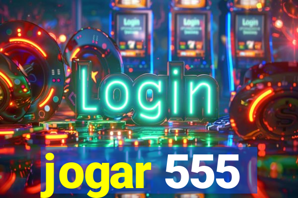 jogar 555